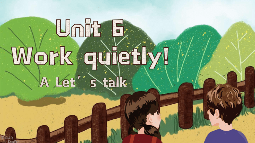 Unit 6 Work quietly! Part A  Let’s talk优质课件（共35张PPT，内嵌音视频）