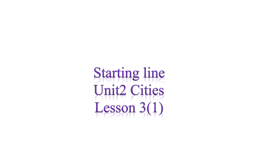 Unit 2 Cities Lesson 3 课件(共11张PPT)