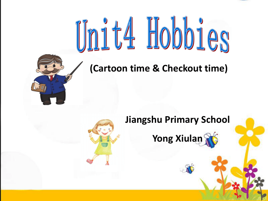 Unit 4 Hobbies（Sound time Culture time-Cartoon time）课件（共39张PPT）