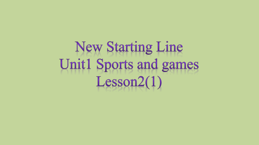 Unit1 Sports and games Lesson2(1)课件(共14张PPT)