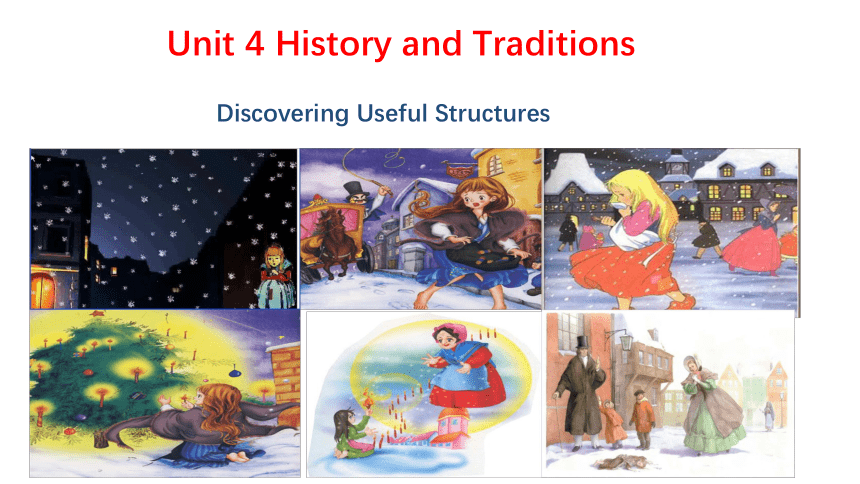 人教版（2019）必修二：Unit 4 History and traditions Discovering useful structure课件-（26张ppt）