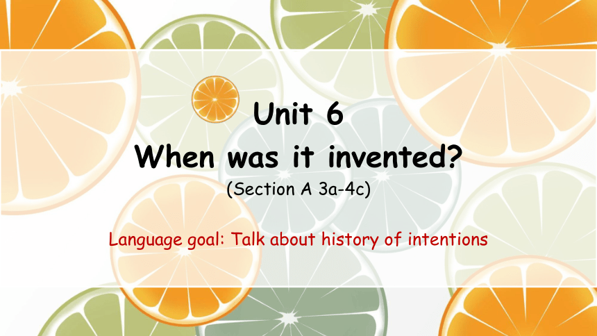 【培优课堂】U6-Period 2 SectionA 3a-4c (课件)人教九年级Unit6 When was it invented