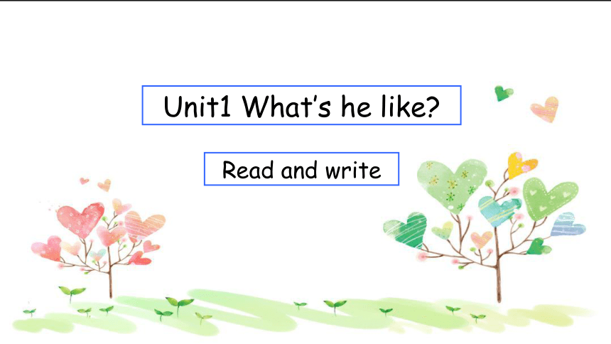 Unit 1 What's he like? Part B read and write课件(共18张PPT)