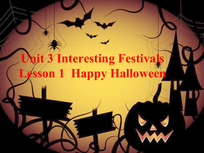Unit 3 Lesson 1 Happy Halloween!课件（18张）
