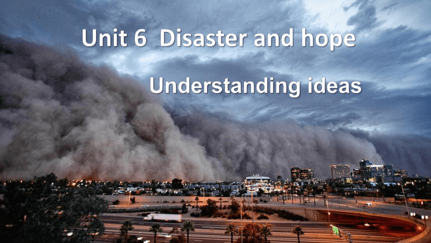 外研版（2019）必修第三册Unit 6 Disaster and Hope  Starting out and Understanding ideas 课件（39张）