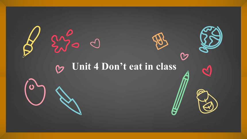 unit 4 Don't eat in class知识点课件(共50张PPT)