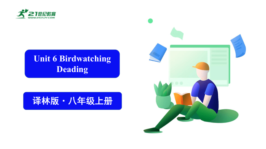 Unit 6   Birdwatching  Reading课件(共30张PPT)
