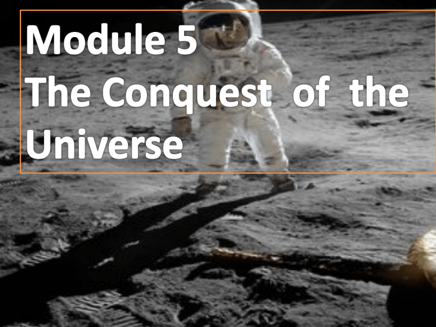 外研版选修8Module 5The Conquest of the Universe  Listening and vocabulary(共16张PPT)