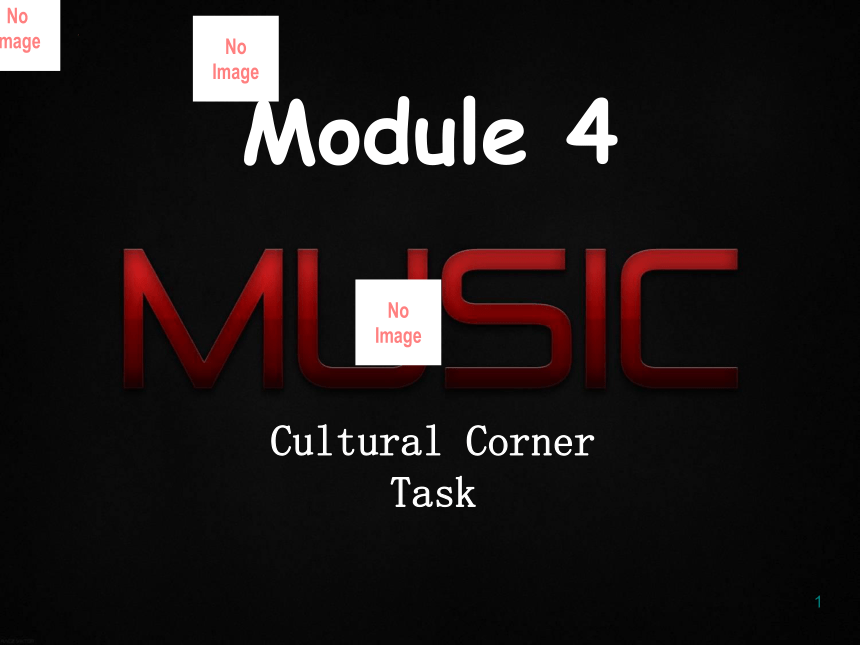 外研版  选修六  Module 4 Music Cultural Corner and task课件（15张PPT）