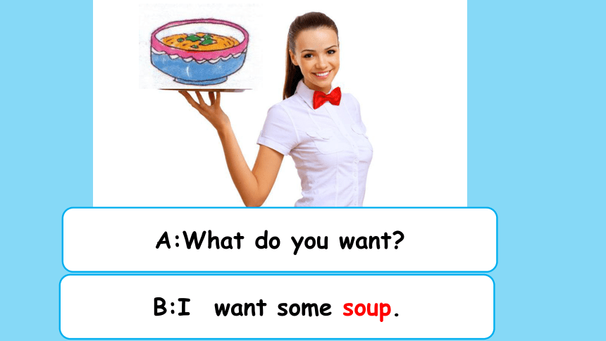 Lesson13 I want some soup. 课件（34张PPT）