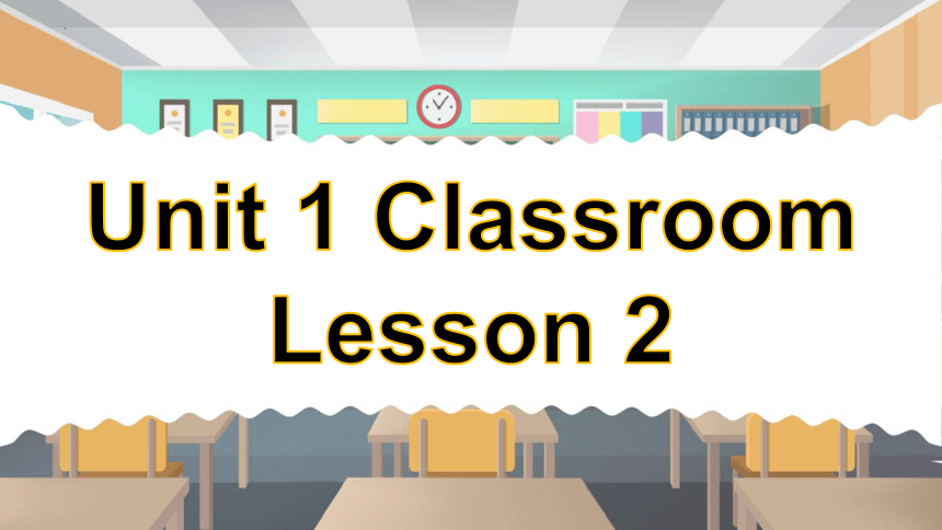 Unit 1 Classroom Lesson 3课件(共13张PPT)
