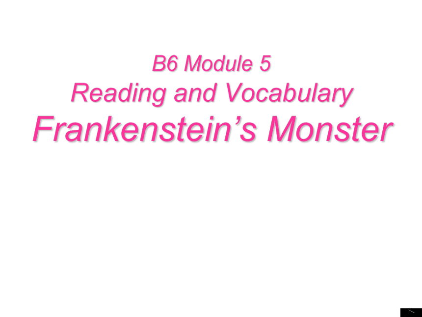 外研版选修6Module 5 Cloning Frankenstein's-monster课件（共22张PPT）