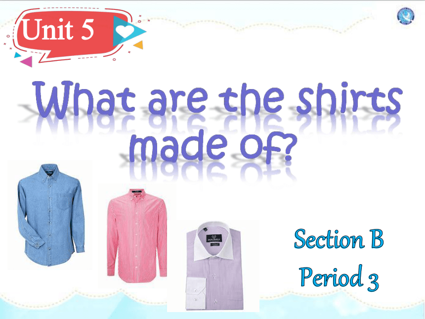 Unit 5 What are the shirts made of? Section B3 writing课件11张