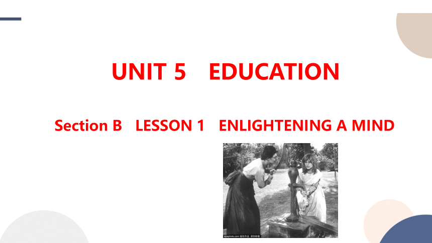 北师大版（2019）选择性必修第二册Unit 5 Education LESSON 1 ENLIGHTENING A MIND课件（61张PPT)