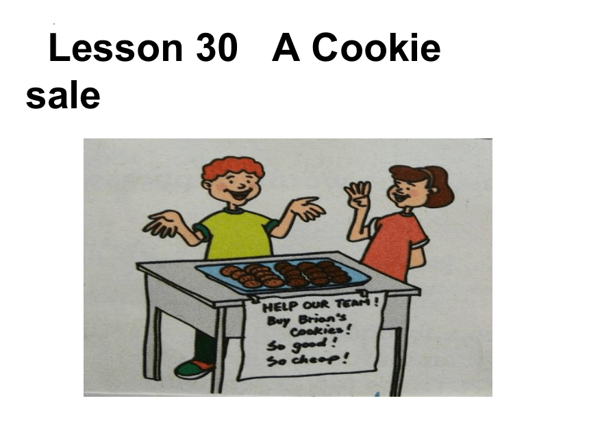 Unit 5  lesson 30 A Cookie Sale课件(共22张PPT)2023-2024学年冀教版英语八年级下册