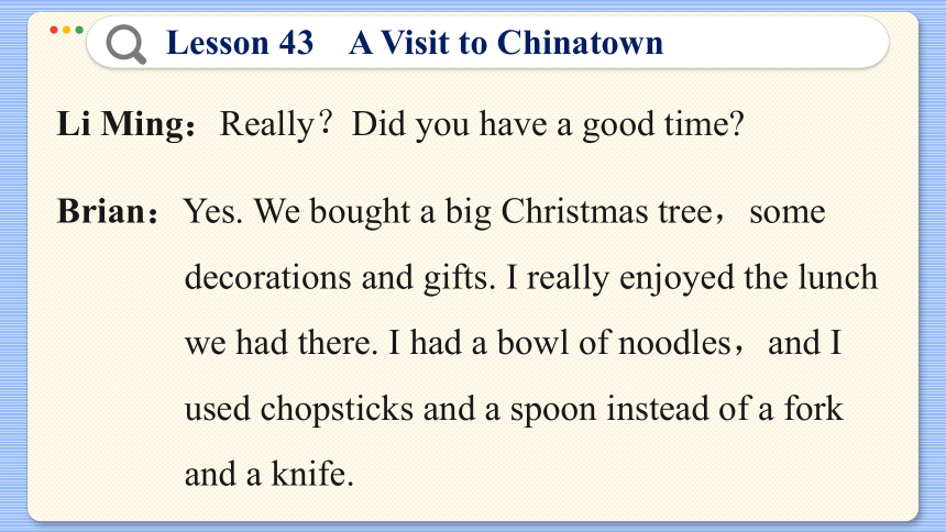 Lesson 43  A Visit to Chinatown 课件（37张PPT)