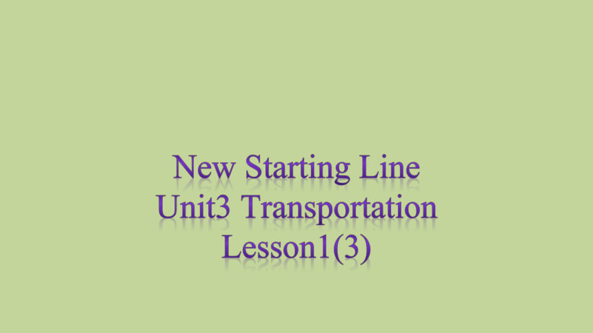 Unit3 Transportation Lesson1(3)课件(共14张PPT)