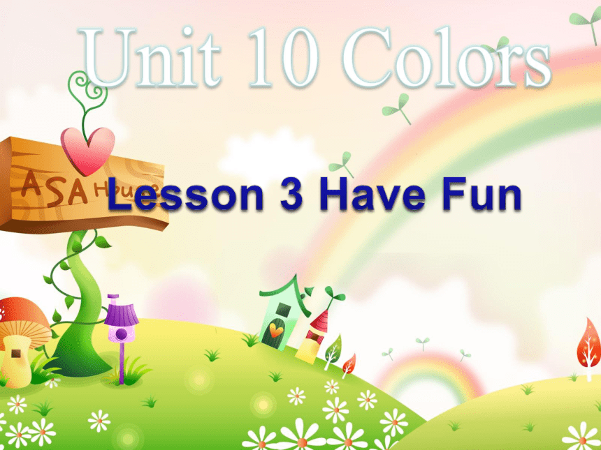 Unit 10 Colors lesson 3 课件 (共41张PPT)