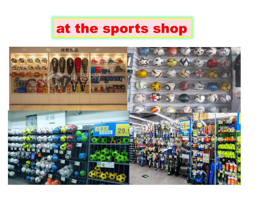 Unit 1 Sports>Lesson 2 At the sports Shop课件（共22张PPT）