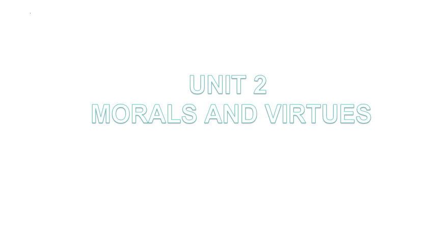 人教版（2019）  必修第三册  Unit 2 Morals and Virtues  Listening and Speaking课件(共16张PPT)