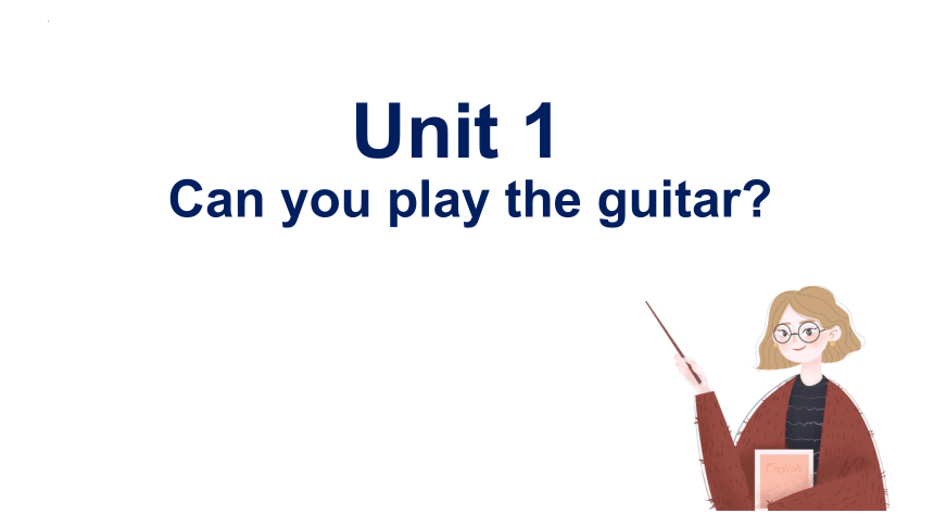 Unit 1 Can you play the guitar？单元复习 课件(共18张PPT)