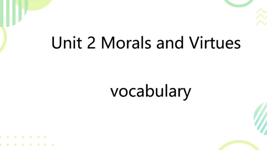 人教版（2019）必修第三册  Unit 2 Morals and Virtues词汇课件(共56张PPT)