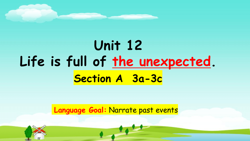 【培优课堂】U12-Period 2 SectionA 3a-3c (课件)人教九年级Unit 12 Life is full of the unexpected