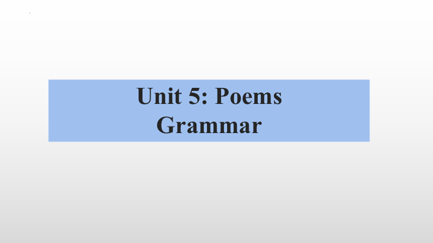 人教版（2019）选择性必修第三册Unit 5 Poems Discover Useful Structures 课件-(26张ppt)