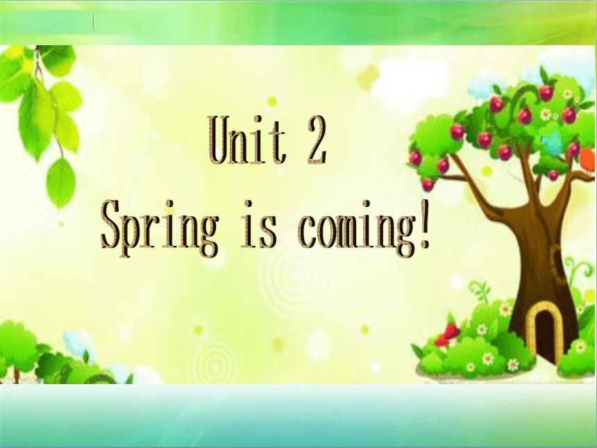 Unit2 Spring Is Coming！partA 课件(共28张PPT)