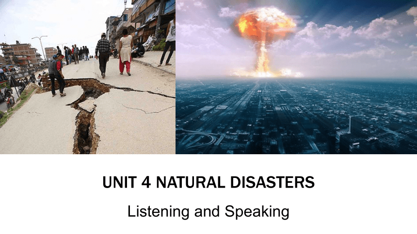 人教版（2019）必修 第一册Unit 4 Natural disasters  Listening and Speaking课件(共19张PPT)