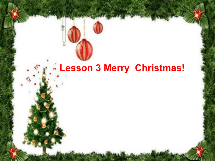Unit 3 Lesson 3 Merry Christmas!课件（10张）