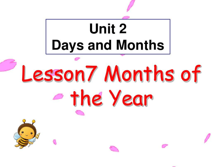 Unit 2 Lesson 7 Months of the Year 课件(共17张PPT)