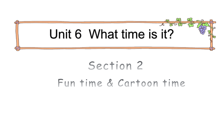 Unit 6 What time is it第二课时 课件 (共16张PPT)