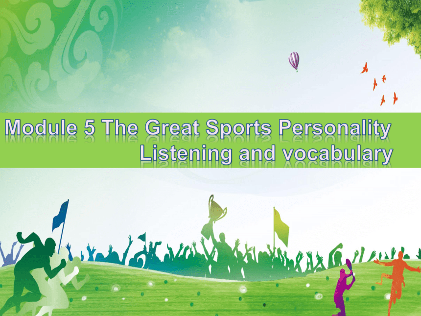 外研版必修5Module 5 The Great Sports Personality listening and vocabulary 教学课件 (共53张PPT)