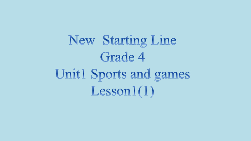 Unit 1 Sports and Games Lesson 1 课件(共22张PPT)