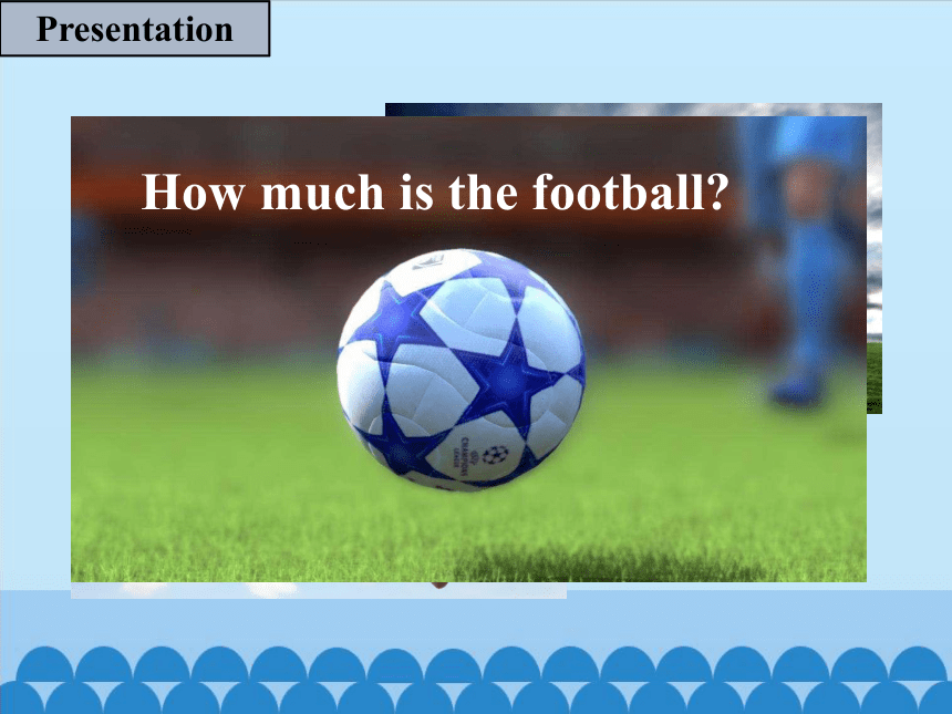 四年级下册英语课件-  Lesson2 How much is the football ｜接力版 (共18张PPT)