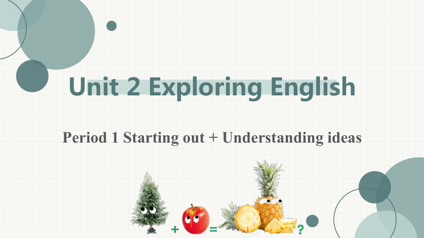 外研版（2019）必修 第一册Unit 2 Exploring English Starting out & Understanding ideas 课件(共18张PPT)