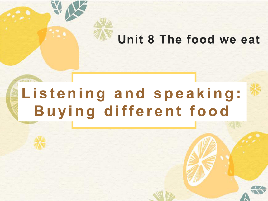 Unit 8 The food we eat period2课件(共10张PPT)