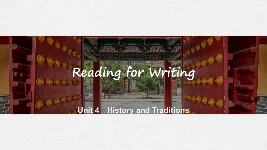 人教版（2019）必修 第二册Unit 4 History and traditions Reading for Writing  课件(共28张PPT)