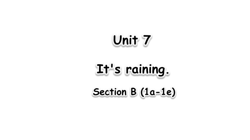 人教新目标Go For It!  七年级下册  Unit 7 It's raining!  Section B  (1a-1e) (共20张PPT，内嵌音频)