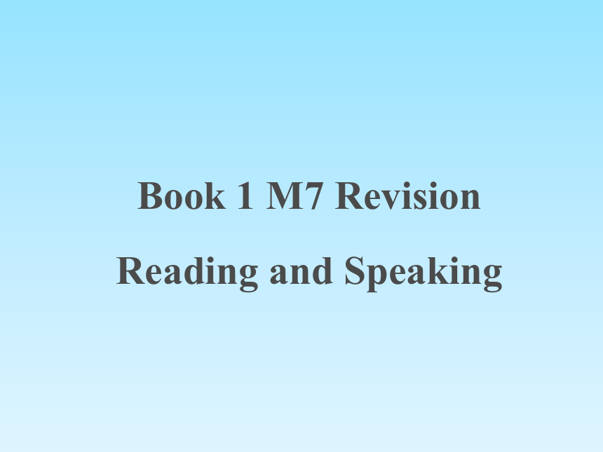 外研版必修1 Module7_Revision Reading and Speaking 名师课件（22张ppt)