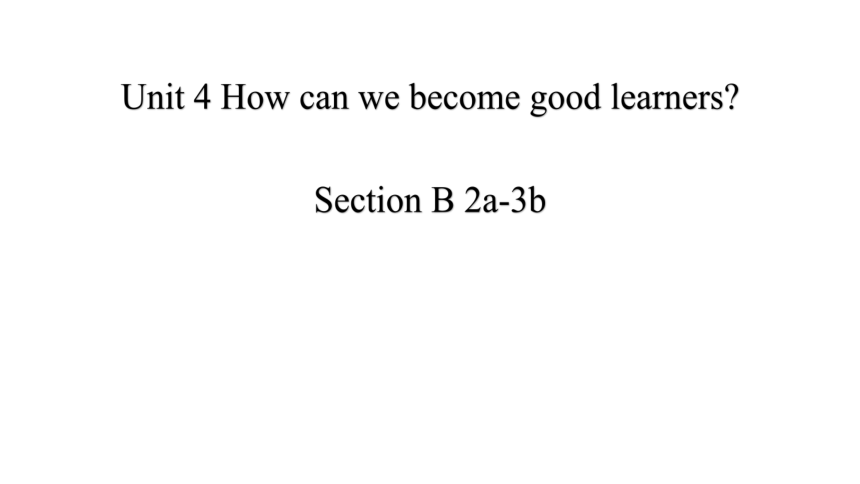 Unit 4 Section B 2a-3b 课件 2020-2021学年鲁教版英语八年级下册(共24张PPT)