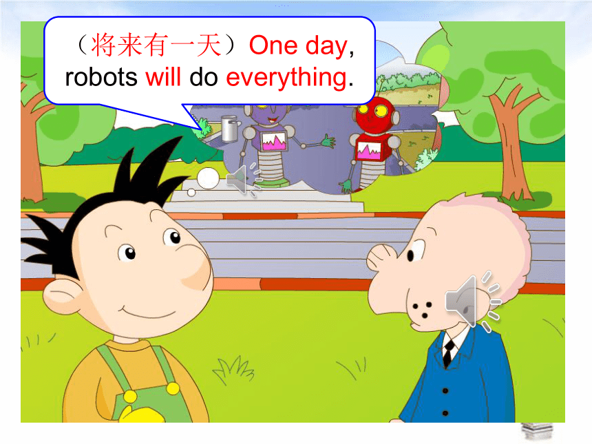 Module 3   Unit 1 Robots will do everything 课件(共18张PPT)