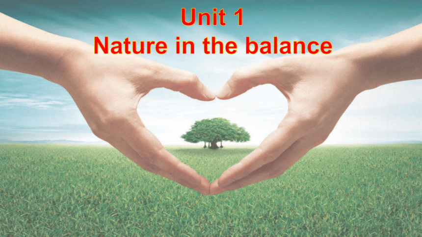 牛津译林版（2020）  必修第三册  Unit 1 Nature in the Balance  Extended reading 课件 (2)(共22张PPT)