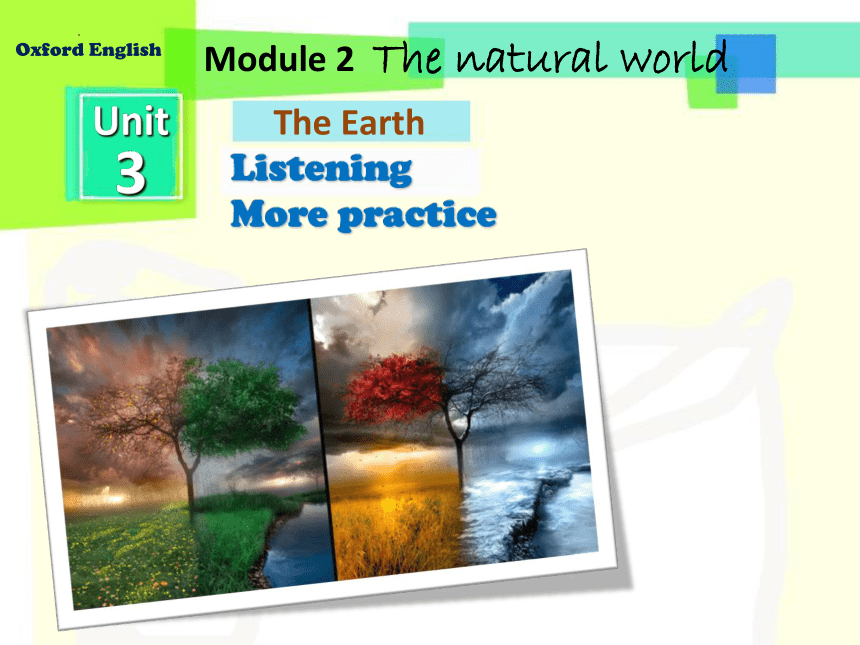 Module 2 Unit 3 The earth Listening More practice 课件 2022-2023学年牛津深圳版（广州沈阳通用）七年级英语上册（共13张PPT）