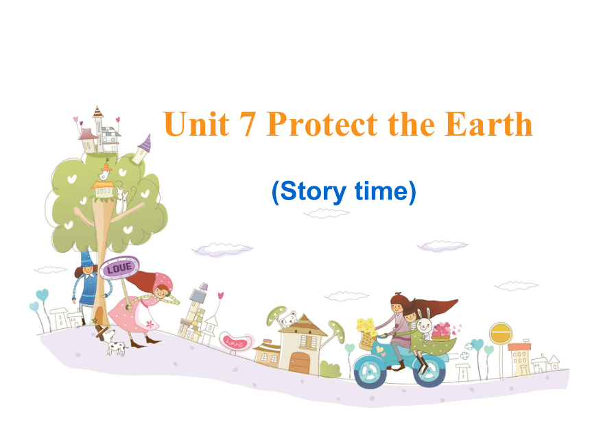 Unit7 Protect the Earth (第1课时） 课件（共33张PPT）
