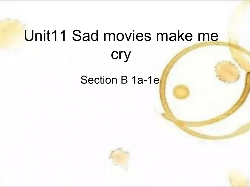 人教版九年级下册 Unit11 Sad movies made me cry. SectionB 1a-1e 课件（29张PPT 无音频）