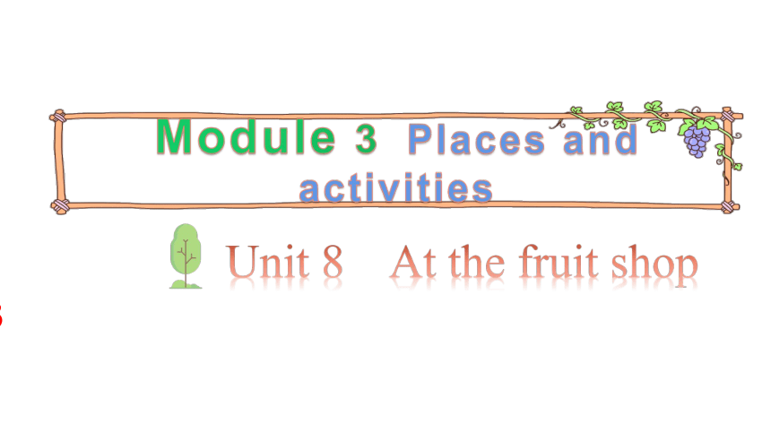 Module 3 Unit 8 At the fruit shop第三课时 课件(22张ppt)