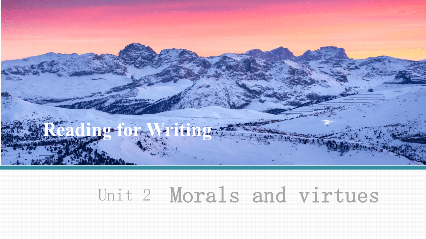 人教版（2019）必修 第三册Unit 2 Morals and Virtues Reading for Writing  课件(共30张PPT)