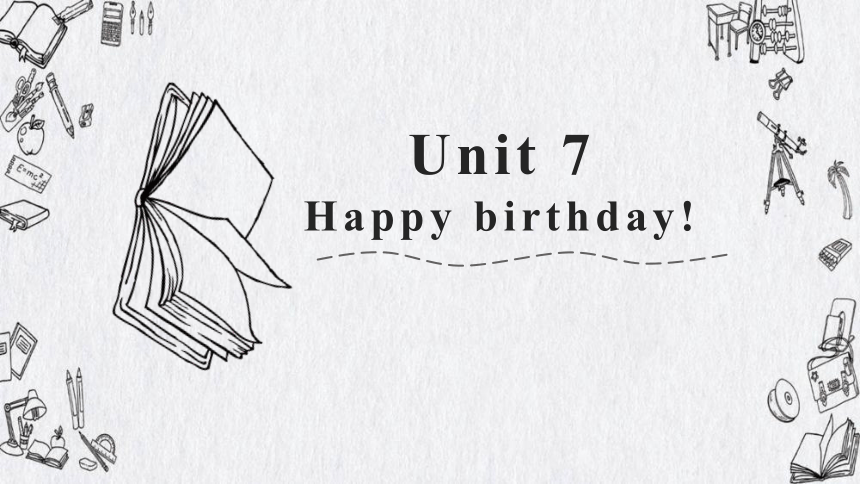 Starter A  Unit 7 Happy Birthday课件(共16张PPT)